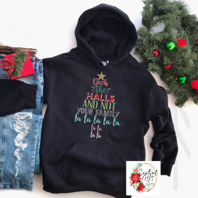Deck The Halls And Not Your Family Shirts & Tops