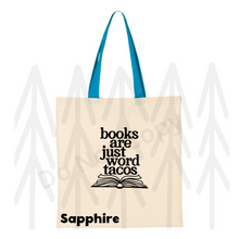 Load image into Gallery viewer, Books Are Just Word Tacos - Tote Totes
