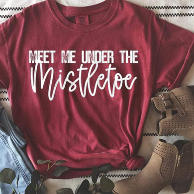 Meet Me Under The Mistletoe Shirts