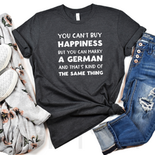 Load image into Gallery viewer, You Can't Buy Happiness But You Can Marry - White - Customizable