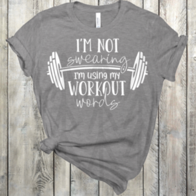 I'm Not Swearing - I'm Using My Workout Words