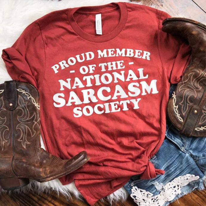 Proud Member Of The National Sarcasm Society Shirts