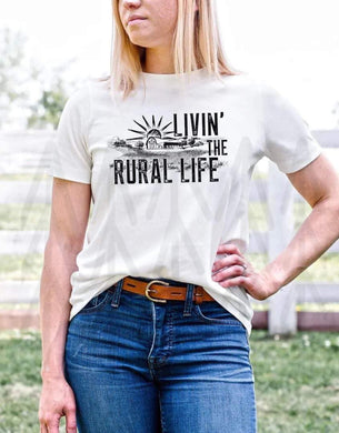 Livin That Rural Life Shirts