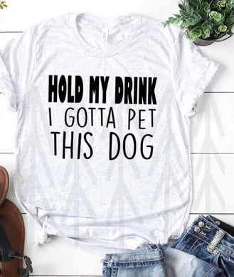 Hold My Drink Dog Lovers Shirts