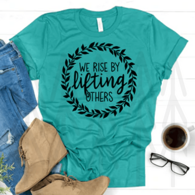 We Rise By Lifting Others - Black Design Shirts