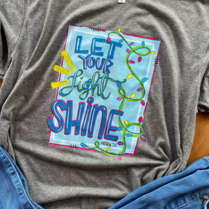 Let Your Light Shine Shirts