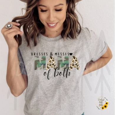 Dresses & Messes - Mama Of Both Shirts