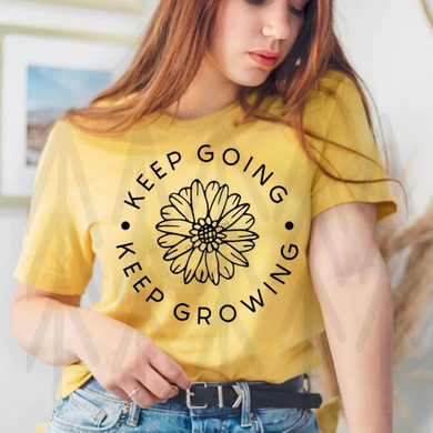 Keep Going - Growing Shirts