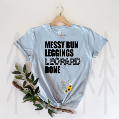 Messy Bun Leggings Leopard Done Shirts