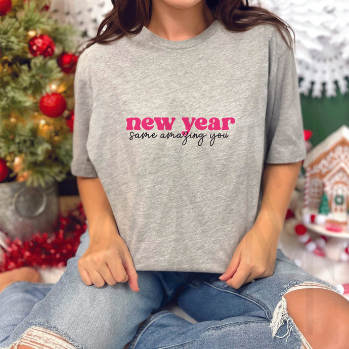 New Year Same Amazing You (Adult - Infant)