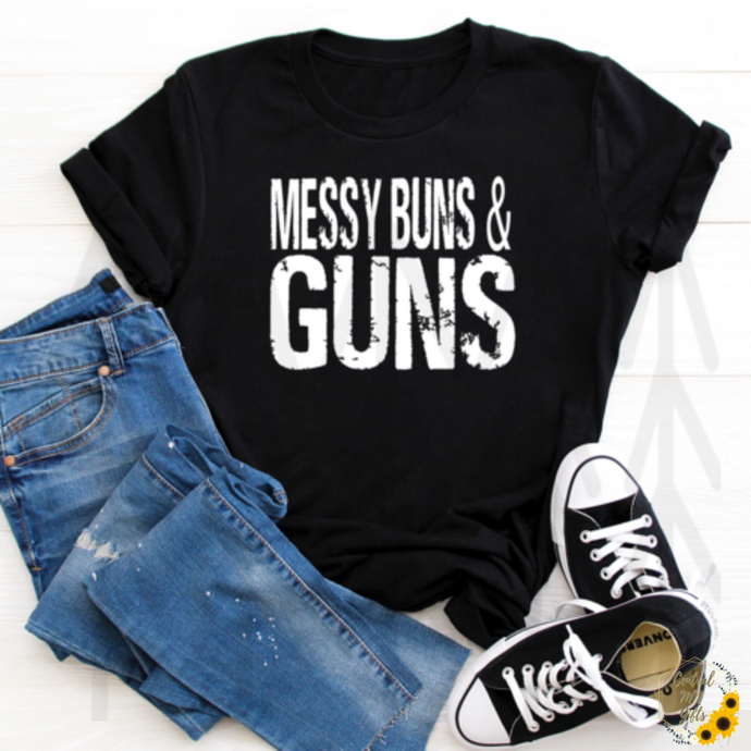 Messy Buns N Guns Shirts