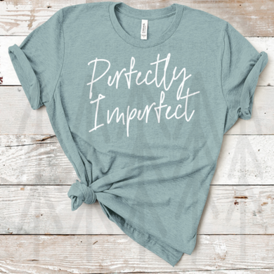 Perfectly Imperfect - White Letters Shirts