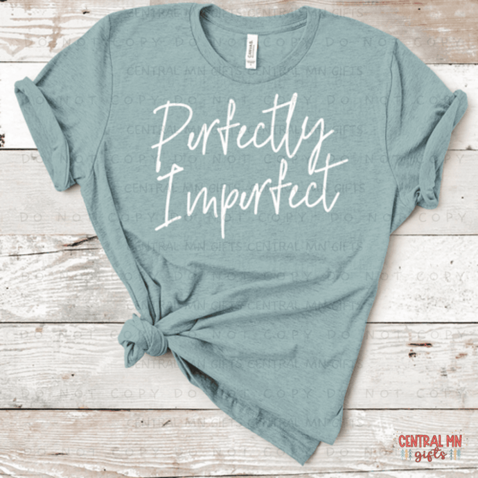 Perfectly Imperfect - White Letters Shirts