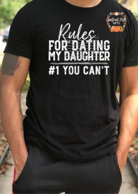 Rules For Dating My Daughter - You Cant Shirts