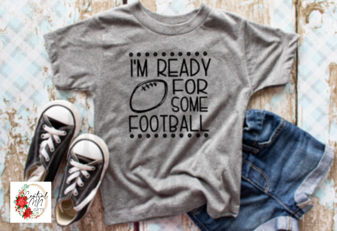 Im Ready For Some Football (Youth) Shirts