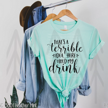 Load image into Gallery viewer, Hold My Drink Shirts &amp; Tops
