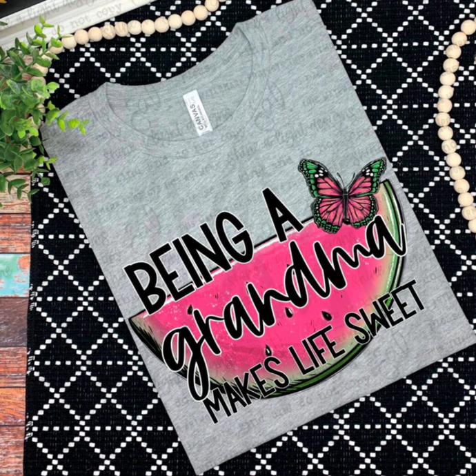 Being A Makes Life Sweet - Grandma