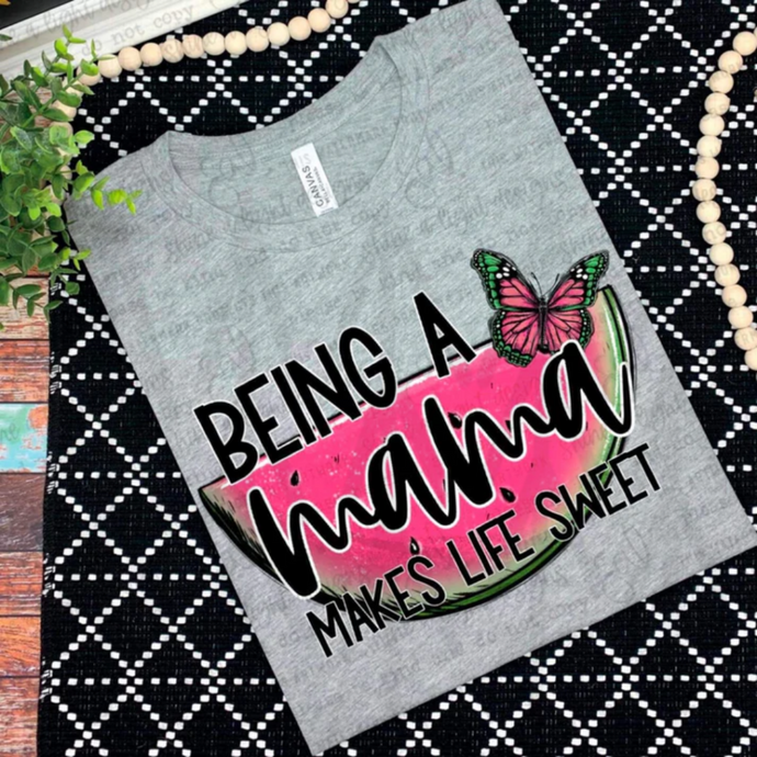 Being A Makes Life Sweet - Mama