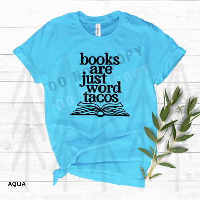 Books Are Just Word Tacos Shirts