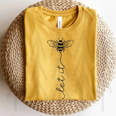Let It Bee Shirts