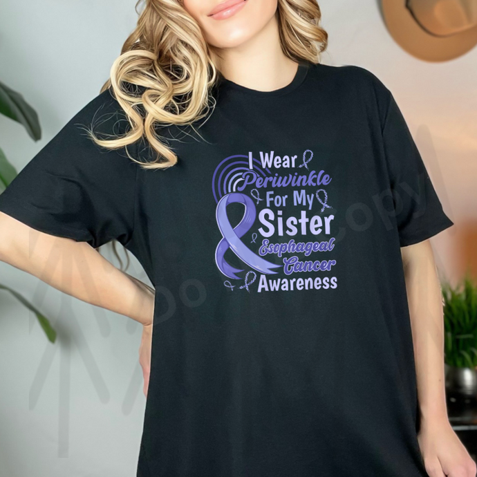 Esophageal Cancer Awareness - I Wear Periwinkle Sister (Adult Infant) Shirts