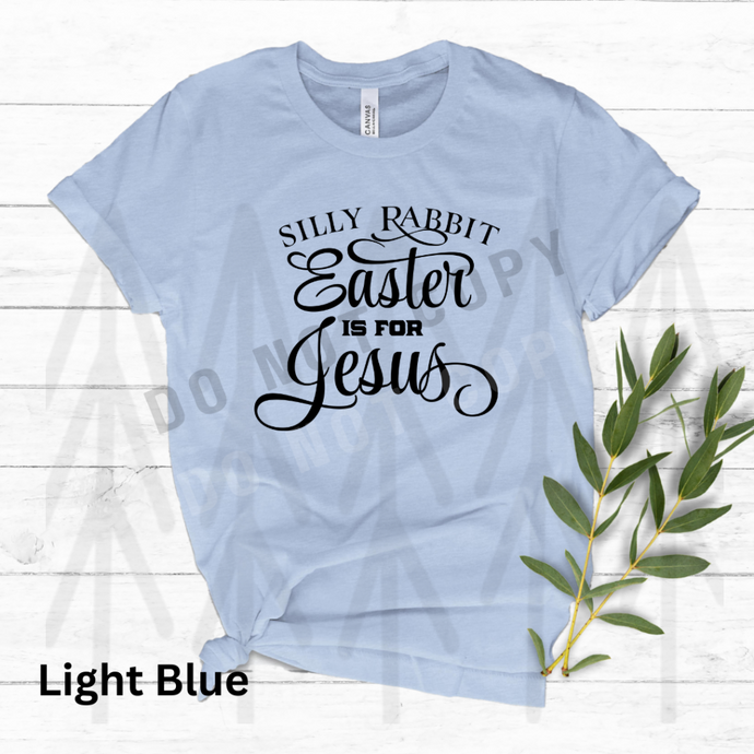 Silly Rabbit - Easter Is For Jesus Black Script Design Shirts
