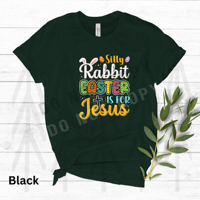 Silly Rabbit - Easter Is For Jesus Bunny Ears Shirts