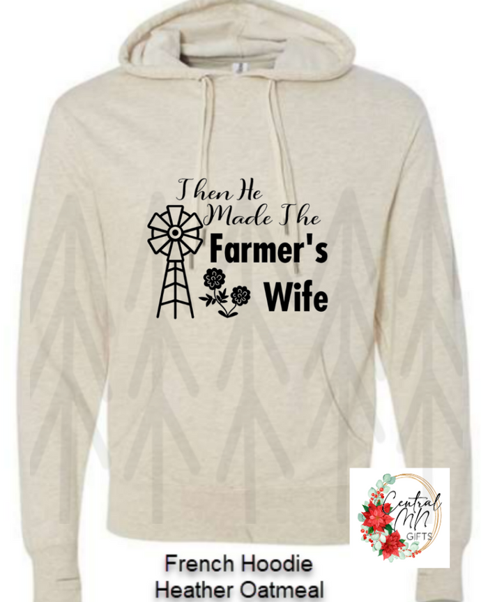 Then He Made The Farmers Wife Shirts
