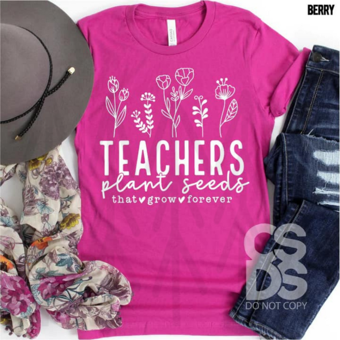 Teachers Plant Seeds Shirts