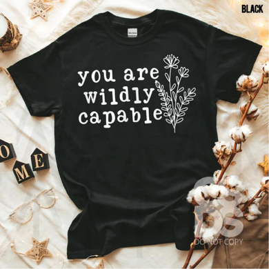 You Are Wildly Capable Shirts