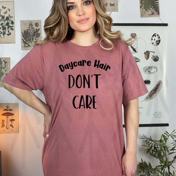 Daycare Hair - Dont Care Shirts