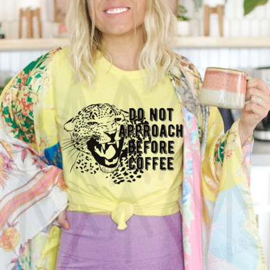 Do Not Approach Before Coffee Shirts