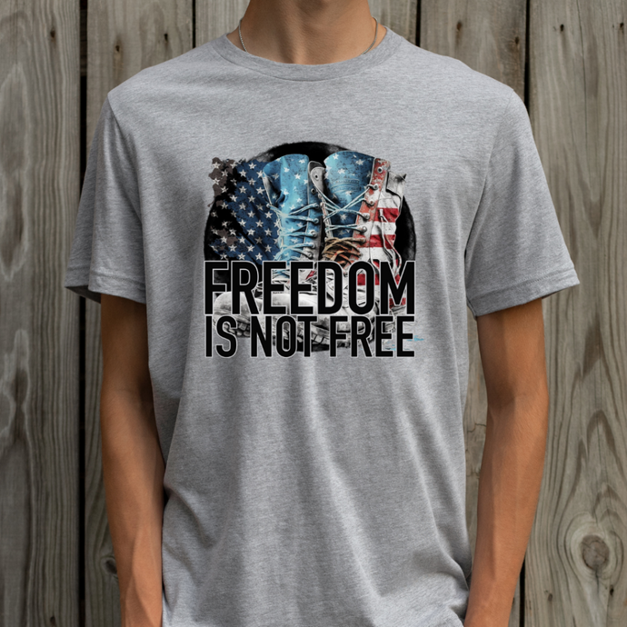 Freedom Is Not Free (INFANT - ADULT)