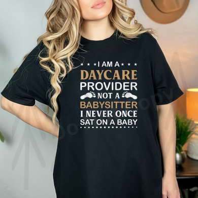 I Am A Day Care Provider Shirts