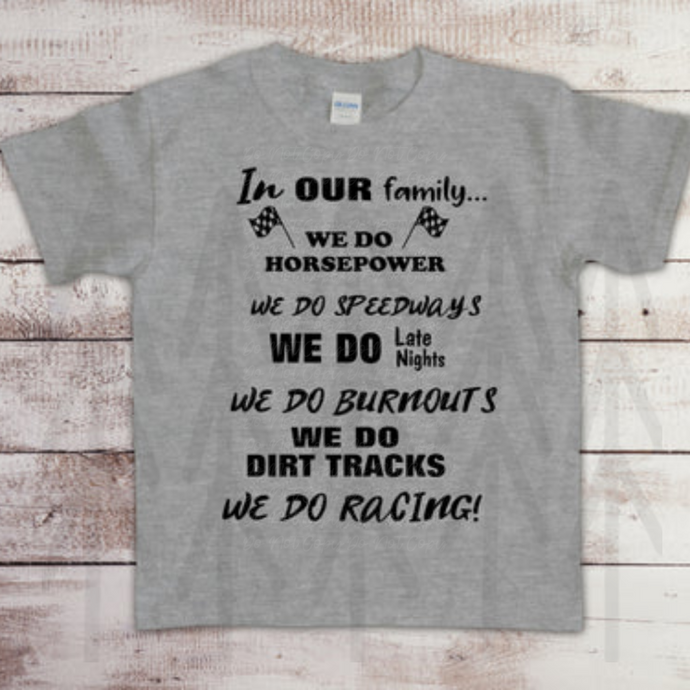 In Our Family - We Do Horsepower (Adult) Shirts