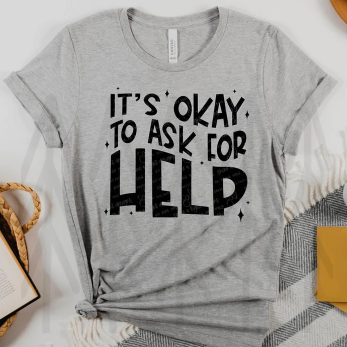 It's Okay To Ask For Help
