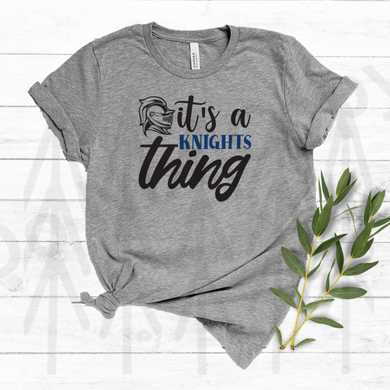 Its A Knights Thing (Adult - Infant) Shirts