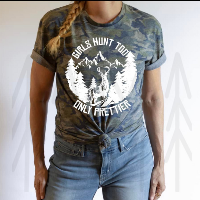 Girls Hunt Too - Only Prettier Shirts