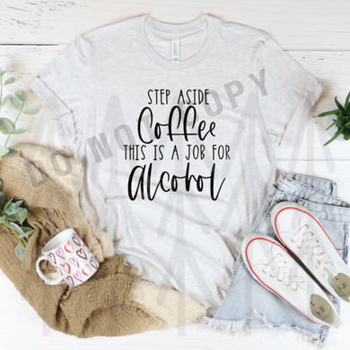 Step Aside Coffee Shirts