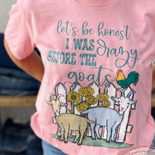 Load image into Gallery viewer, Lets Be Honest I Was Crazy Before The Goats

