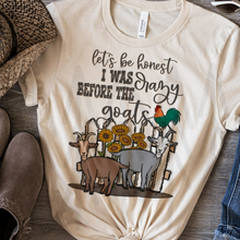 Load image into Gallery viewer, Lets Be Honest I Was Crazy Before The Goats

