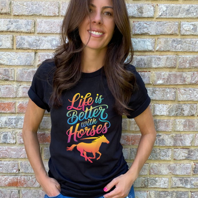 Life Is Better With Horses - Cursive (Adult - Infant)