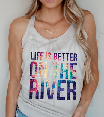 Life Is Better On The River Shirts & Tops