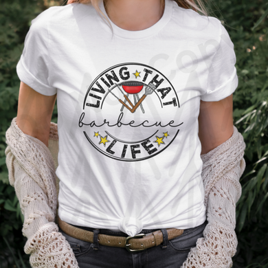 Living That Barbeque Life - Black Lettering (Adult Infant) Shirts