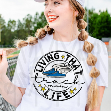 Living That Track Mom Life Shirts