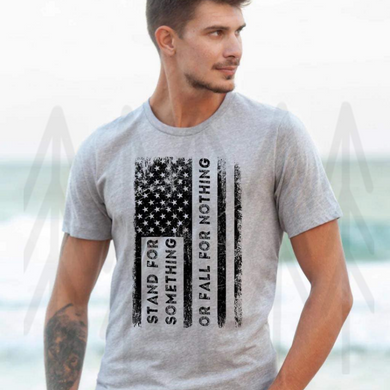 Stand For Something Shirts
