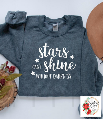 Stars Cant Shine Without Darkness Shirts