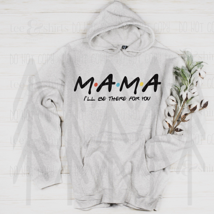 Mama - Ill Be There For You Black Lettering Shirts