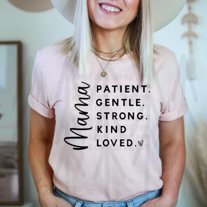 Mama Patient Gentle Strong Kind Loves Shirts