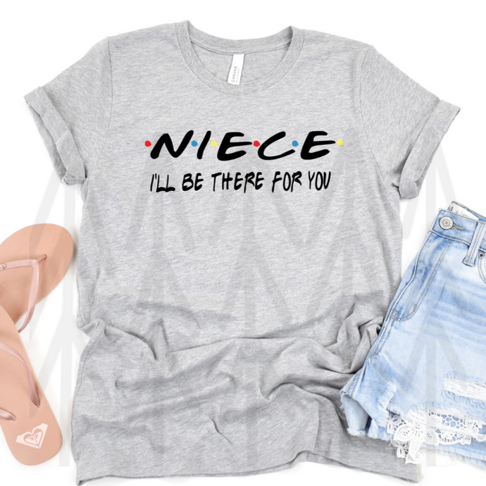Niece - I'll Be There For You - Black Lettering